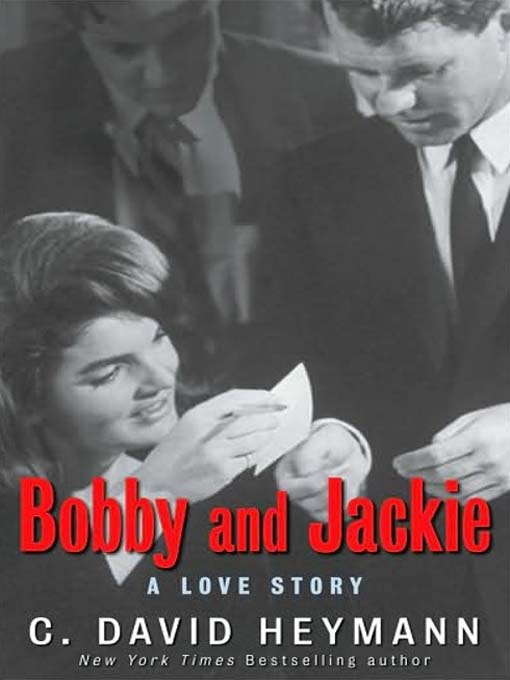 Title details for Bobby and Jackie by C. David Heymann - Available